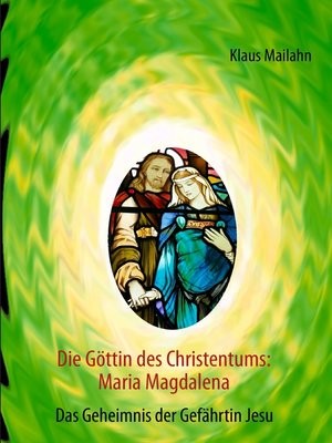 cover image of Die Göttin des Christentums--Maria Magdalena